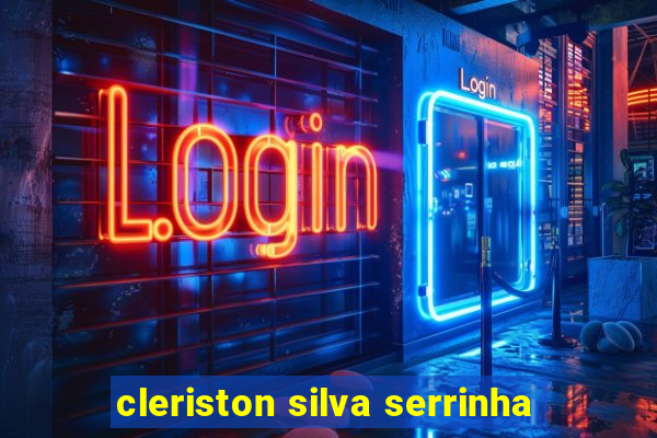 cleriston silva serrinha